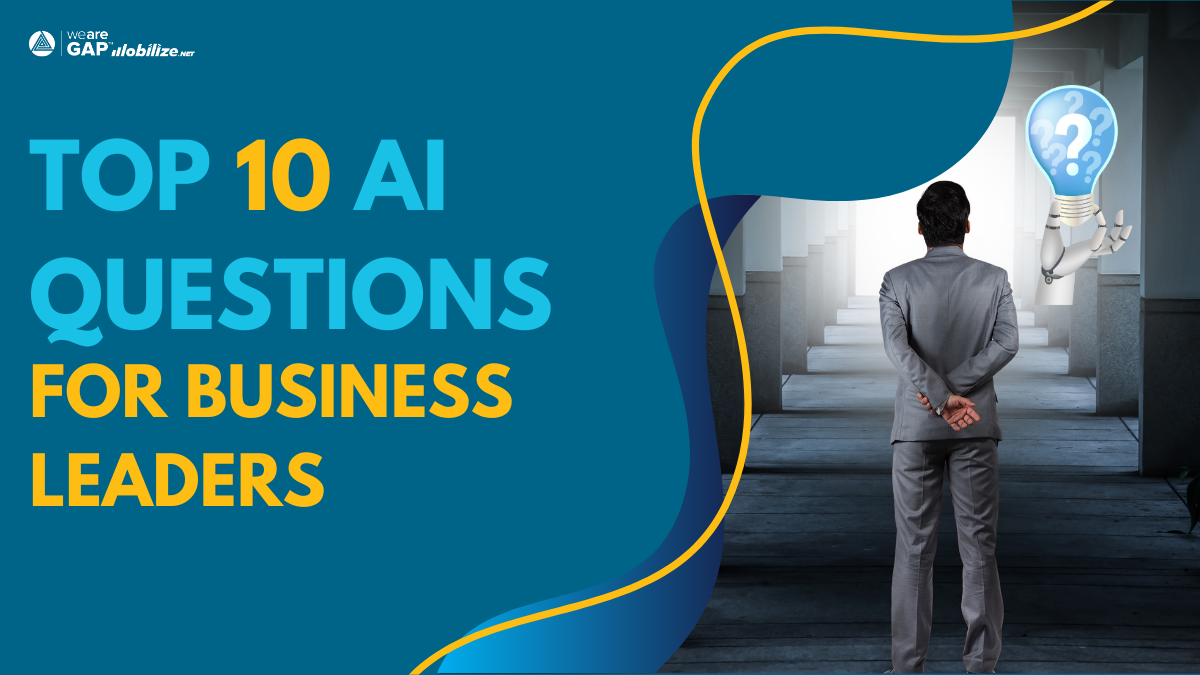 Top 10 AI Questions for Business Leaders: A Practical Guide to Leveraging AI