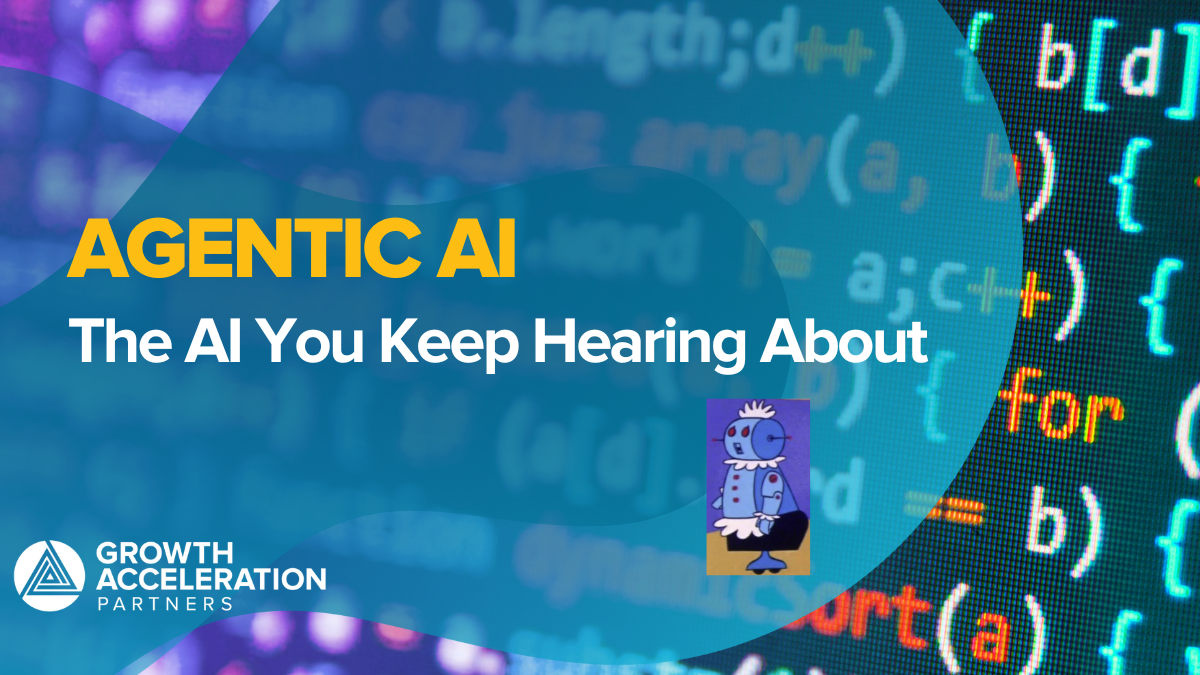 Agentic AI: The AI You Keep Hearing About