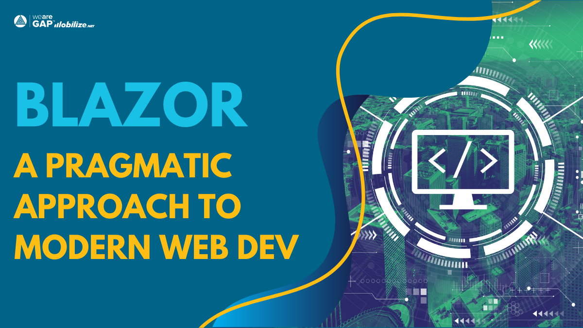 Blazor: A Pragmatic Approach to Modern Web Development