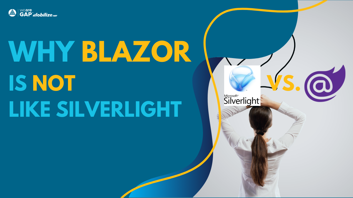 Why Blazor is NOT Like Silverlight