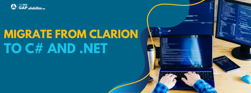 How to Modernize Clarion Codebases by Migrating to C# .NET Framework